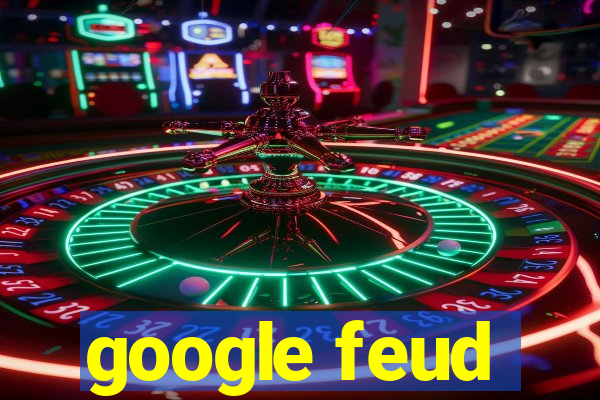 google feud